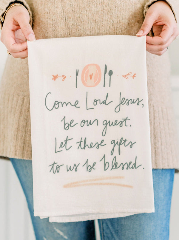 Come Lord Jesus - Flour Sack Towel